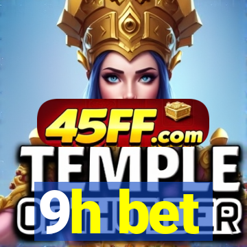 9h bet